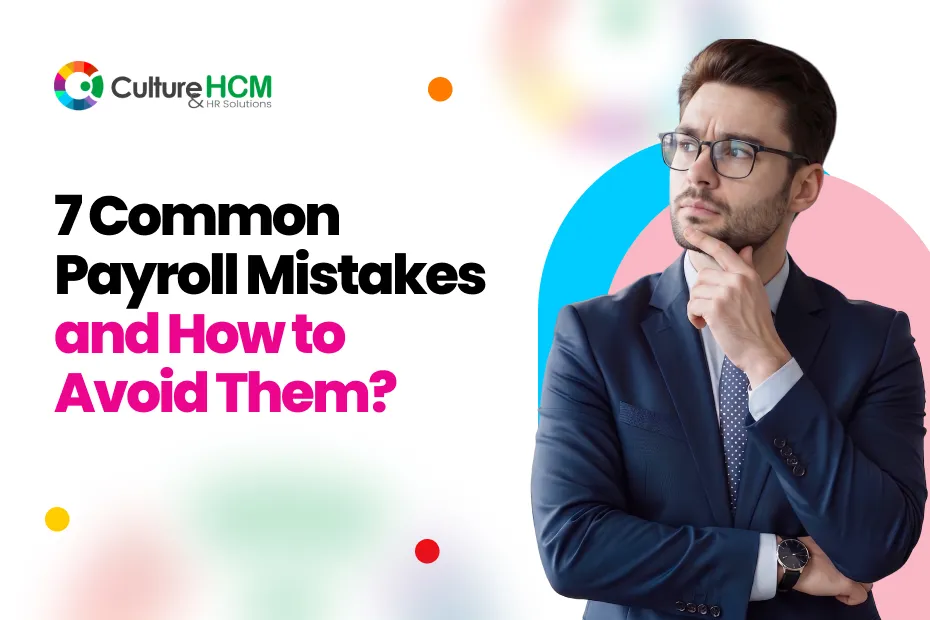 7 Common Payroll Mistakes and How to Avoid Them