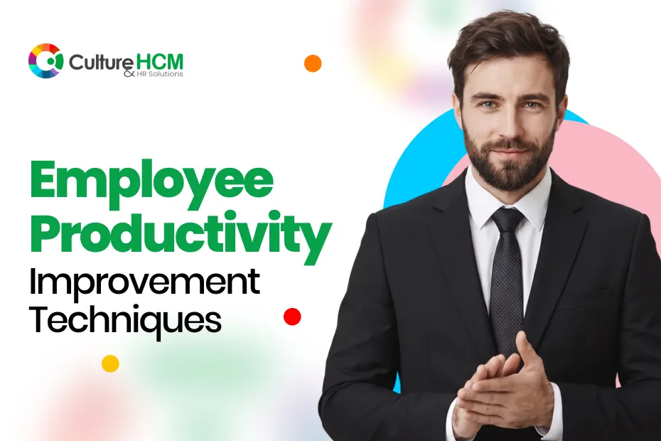 Employee Productivity Improvement Techniques