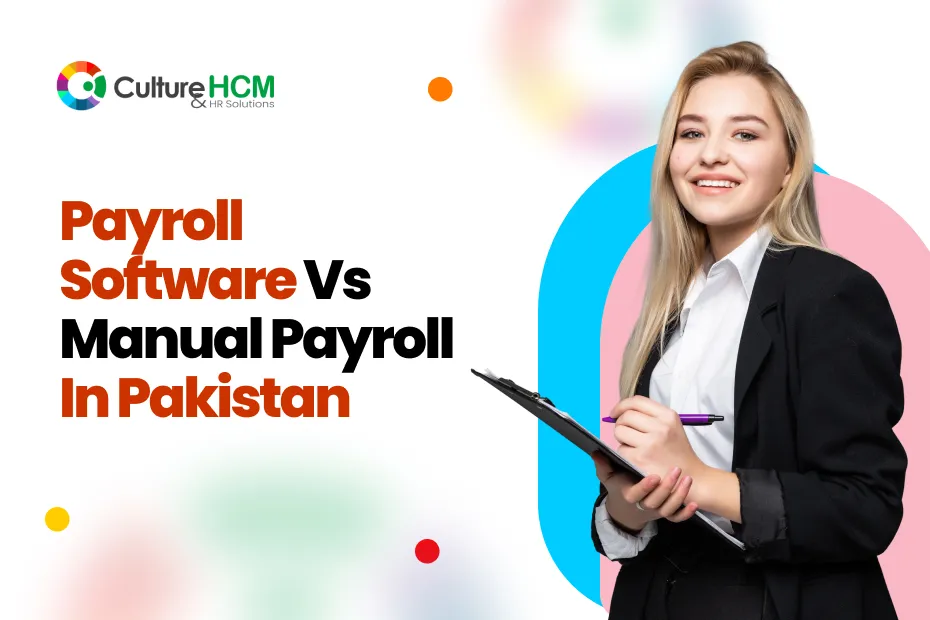 Payroll Software vs Manual Payroll in Pakistan: Which One Actually Works in 2026?